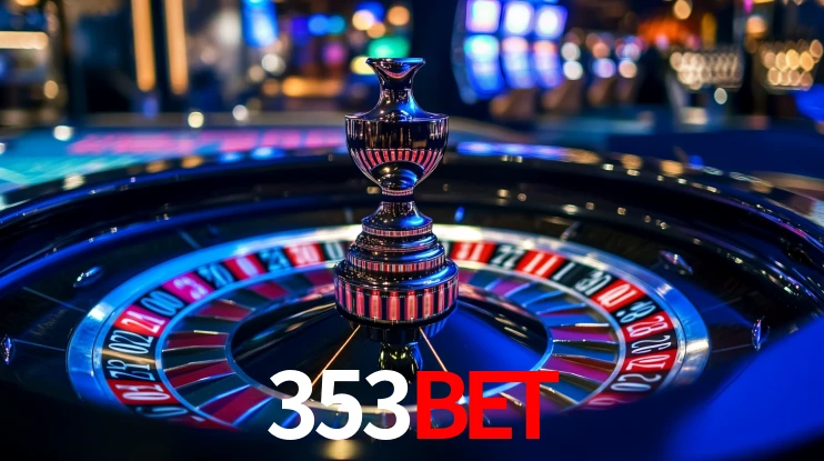Explore as vantagens do 353BET: serviço profissional e confiabilidade